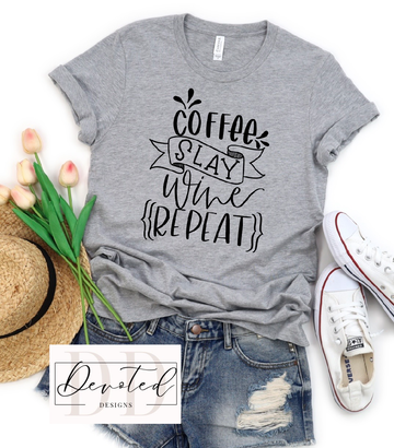 #0788 Coffee Slay Wine Repeat