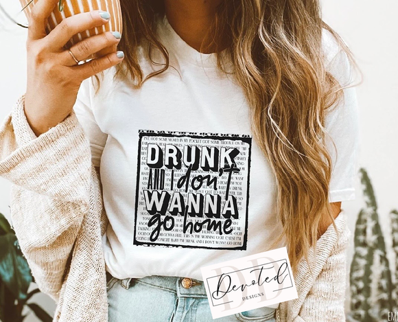 #0784 Drunk And I Don’t Wanna Go Home