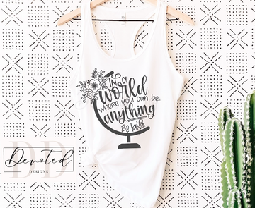 #0778 In A World Where You Can Be Anything Be Kind