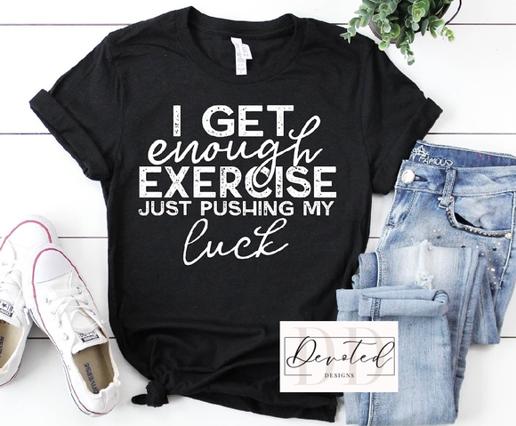 #0267 I Get Enough Exercise Just Pushing My Luck