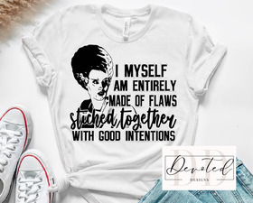 #0820 I Myself Am Entirely Made Of Flaws Stitched Together With Good Intentions