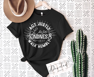 #0840A Act Justly Love Kindness Walk Humbly Micah 6:8