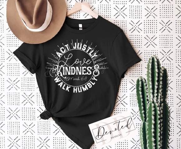 #0840A Act Justly Love Kindness Walk Humbly Micah 6:8