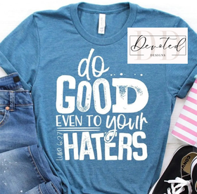 #0064 Do Good Even To Your Haters Luke 6:27