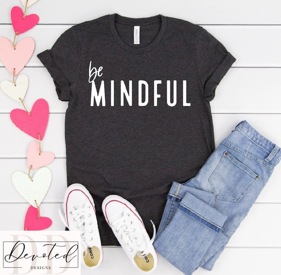 #0138 Be Mindful