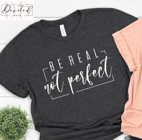 #0137 Be Real Not Perfect