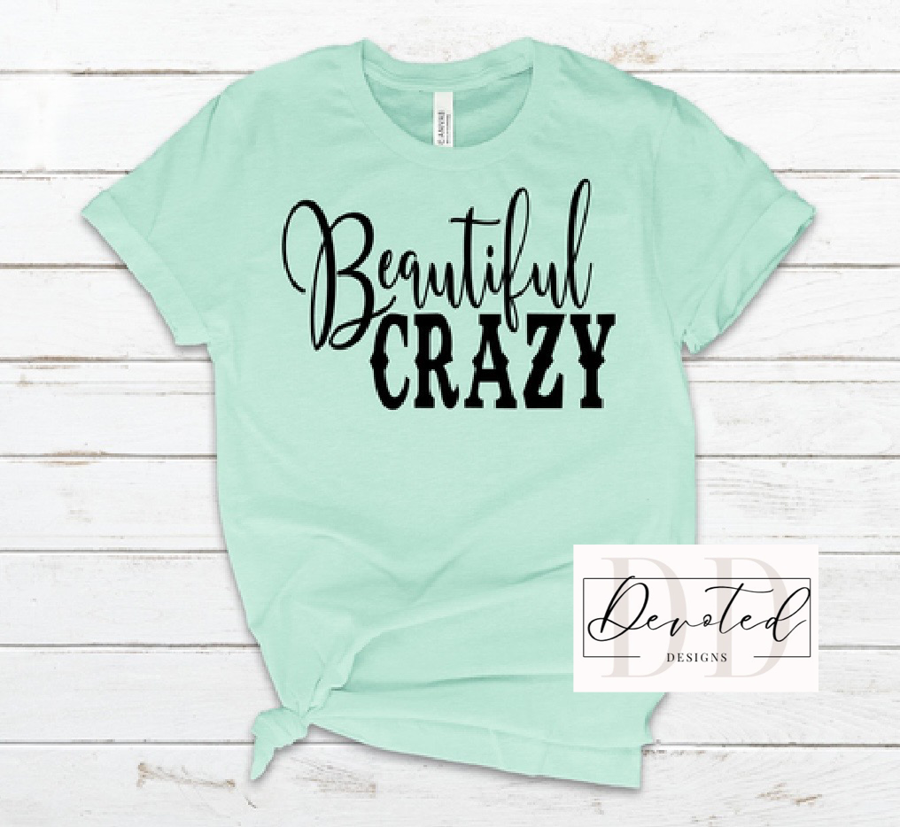 #0155 Beautiful Crazy