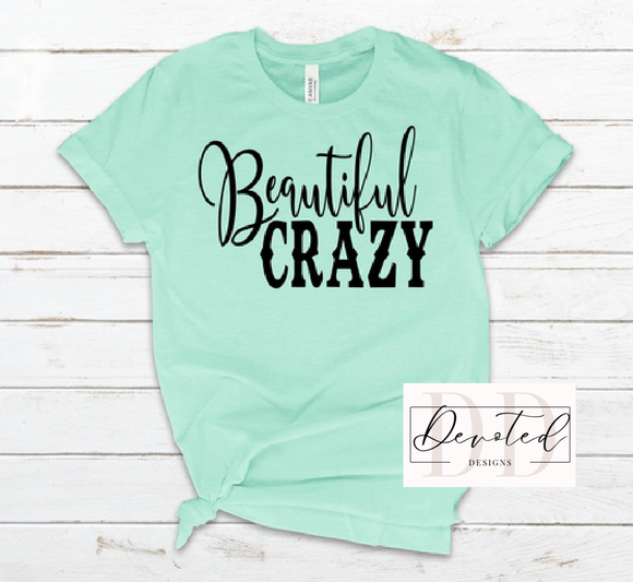 #0155 Beautiful Crazy