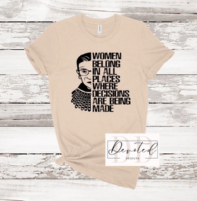 #000 Women Belong In All Places Where Decisions Are Being Made