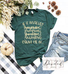 #0110 If It Involves Hayrides Pumpkins Bonfires Sweaters Count Me In