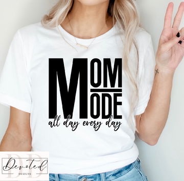 #00 Mom Mode All Day Every Day