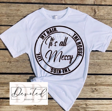 #00 It’s All Messy-My Hair- The House- The Kids- Life