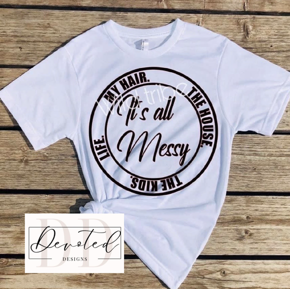 #00 It’s All Messy-My Hair- The House- The Kids- Life