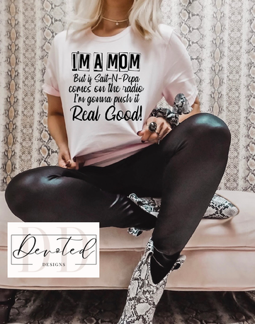 #00 I’m A Mom But If Salt & Pepa Comes on The Radio…