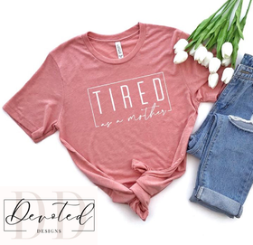 #0347 Tired As A Mother