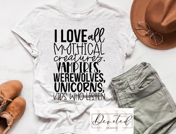 #0584B I Love All Mythical Creatures…