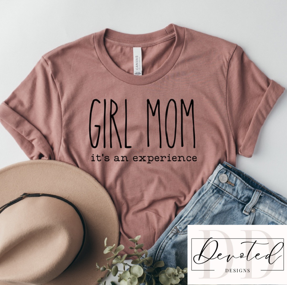 #00 Girl Mom It’s An Experience