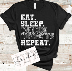 #00 Eat Sleep Take Kids To Practice Repeat