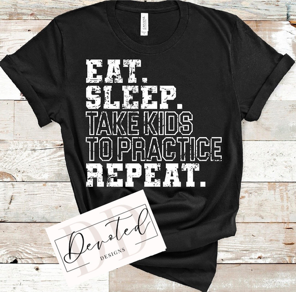 #00 Eat Sleep Take Kids To Practice Repeat