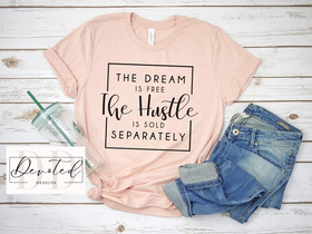#000B The Dream Is Free The Hustle Is Sold Selarately