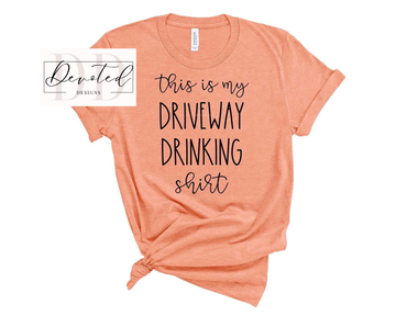 #00 This Is My Driveway Drinking Shirt