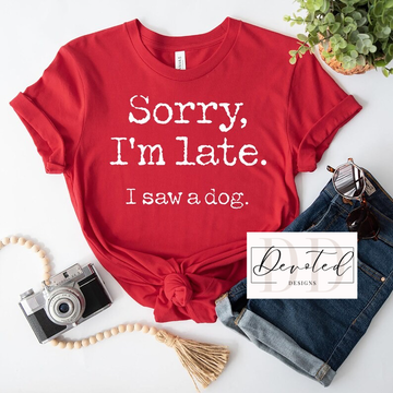 #000 Sorry, I’m Late. I Saw A Dog.