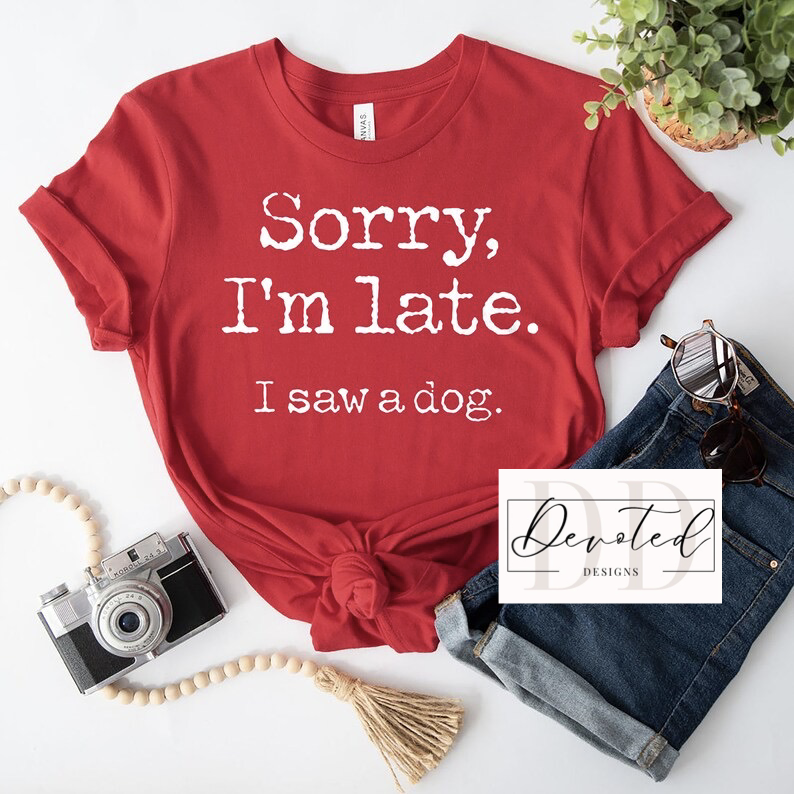 #000 Sorry, I’m Late. I Saw A Dog.