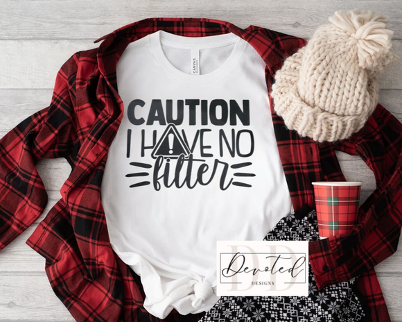 #0056 Caution I Have No Filter