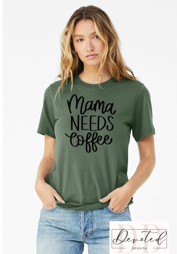 #0032 Mama Needs Coffee