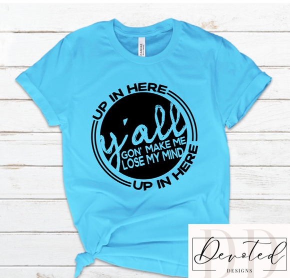 #00 Y’all Gon Make Me Lose My Mind