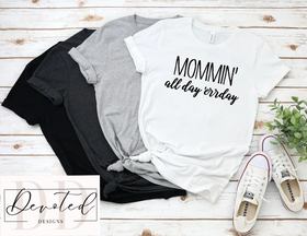 #0447 Mommin’ All Day Errday