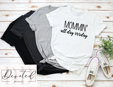 #0447 Mommin’ All Day Errday