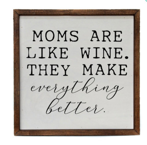 Moms Are Like Wine