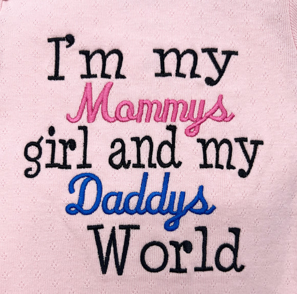 Embroidered I’m my Mommys girl and my Daddys World