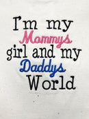 Embroidered I’m my Mommys girl and my Daddys World-6