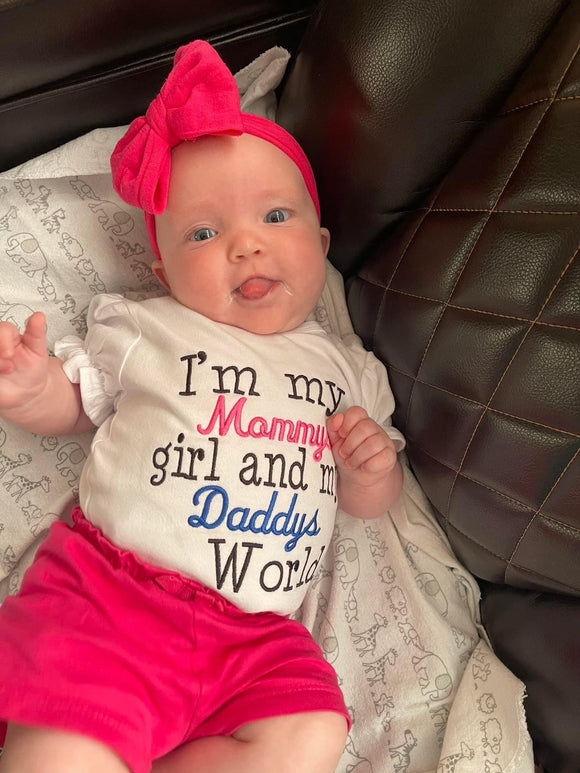 Embroidered I’m my Mommys girl and my Daddys World